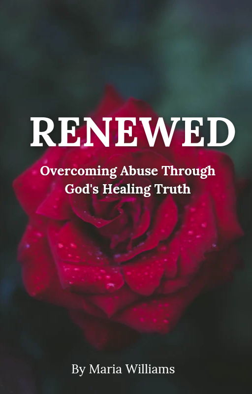 Renewed: Overcoming Abuse Through God's Healing Truth